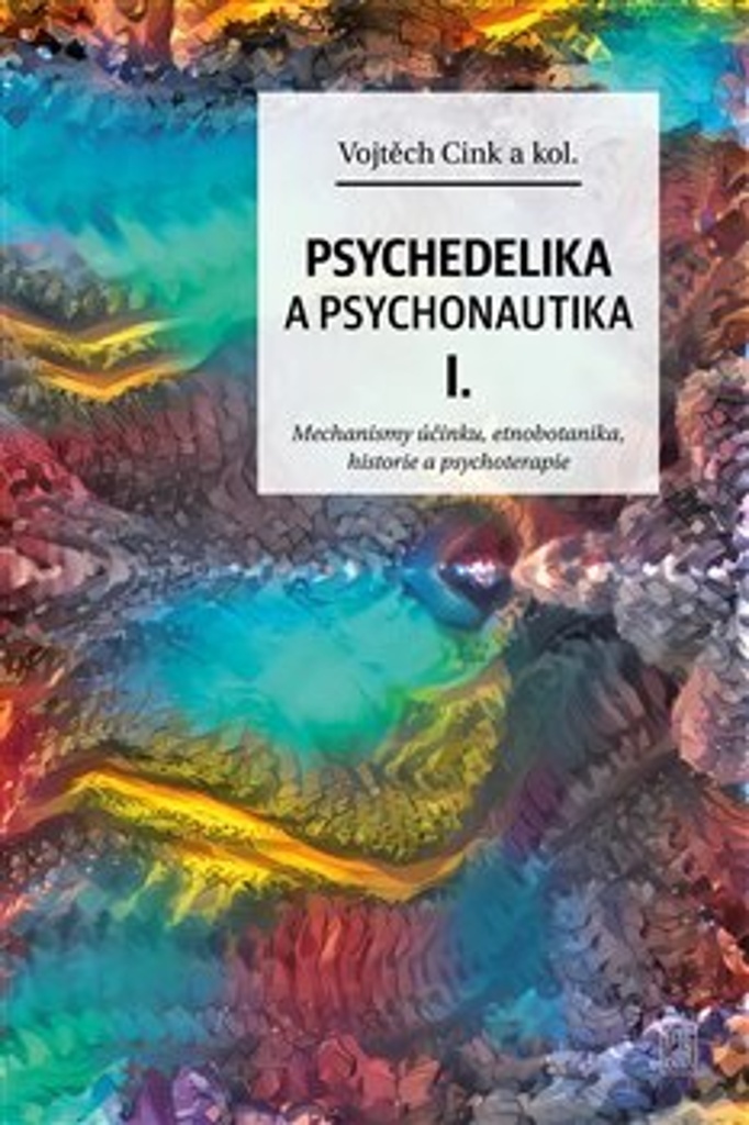 PSYCHEDELIE A PSYCHONAUTIKA I.