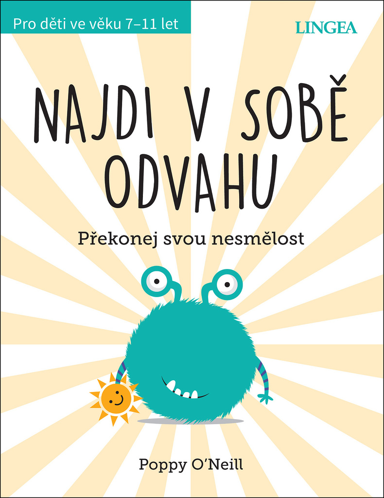 NAJDI V SOBĚ ODVAHU - PŘEKONEJ SVOU NESM