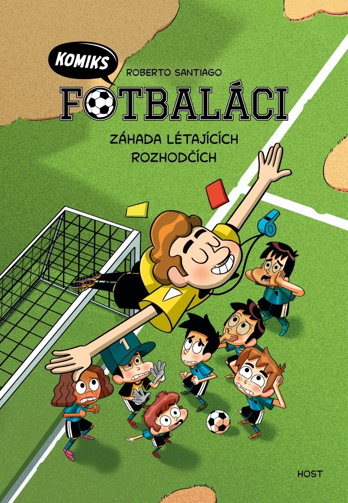 FOTBALÁCI 1 KOMIKS  ZÁHADA LÉTAJÍCÍCH ROZHODČÍCH