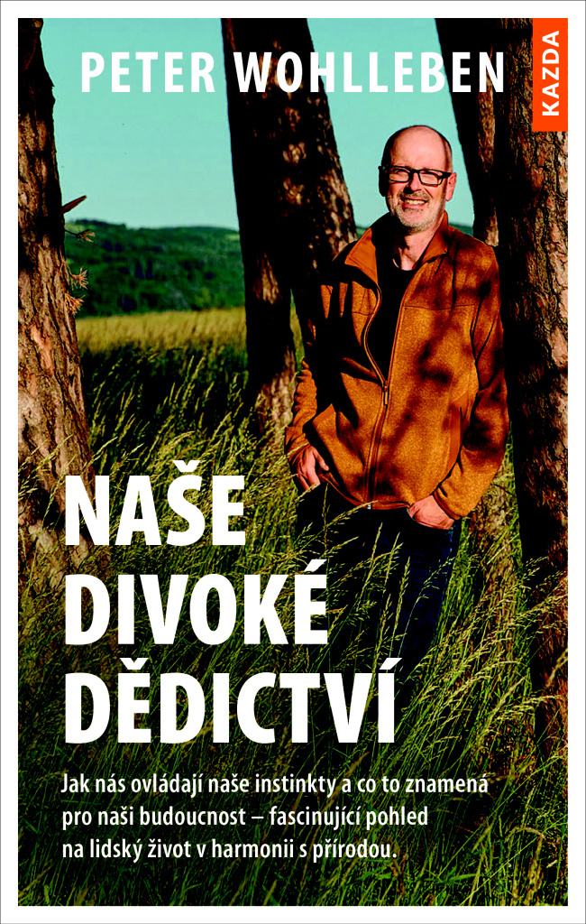 NAŠE DIVOKÉ DĚDICTVÍ - JAK NÁS OVLÁDAJÍ NAŠE INSTINKTY