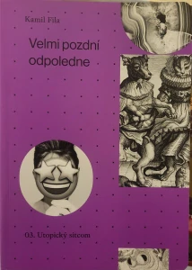 VELMI POZDNÍ ODPOLEDNE 3