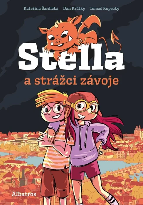 STELLA A STRÁŽCI ZÁVOJE   FANTASTICKÉ KOMIKSOVÉ DOBRODRUŽSTVÍ ZE SKRYTÉ PRAHY