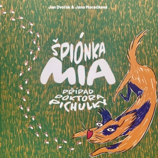 ŠPIÓNKA MIA: PŘÍPAD DOKTORA PICHULKY