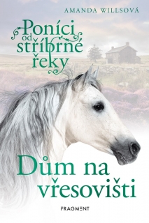 PONÍCI OD STŘÍBRNÉ ŘEKY 5 DŮM NA VŘESOVIŠTI