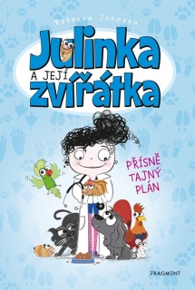 JULINKA A JEJÍ ZVÍŘÁTKA - PŘÍSNĚ TAJNÝ PLÁN