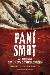 PANÍ SMRT - VZPOMÍNKY STALINOVY ODSTŘELO
