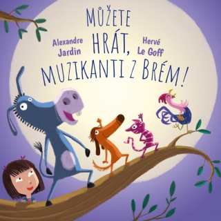 SKOČ SI DO POHÁDKY: MŮŽETE HRÁT, MUZIKAN