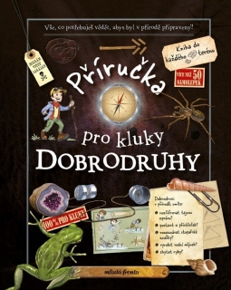 PŘÍRUČKA PRO KLUKY DOBRODRUHY