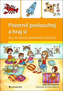 POZORNĚ POSLOUCHEJ A HRAJ SI