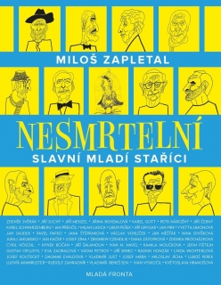 NESMRTELNÍ-SLAVNÍ MLADÍ STAŘÍCI