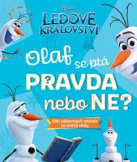 LEDOVÉ KRÁLOVSTVÍ - OLAF SE PTÁ PRAVDA NEBO NE?