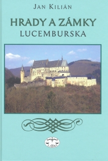 HRADY A ZÁMKY LUCEMBURSKA