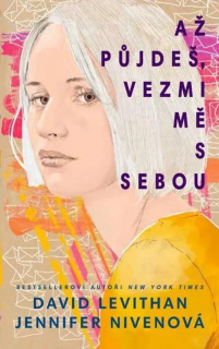 AŽ PŮJDEŠ, VEZMI MĚ S SEBOU