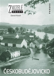 ZMIZELÉ ČECHY - ČESKOBUDĚJOVICKO