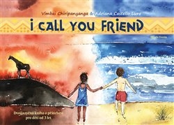 I CALL YOU FRIEND-DVOJJAZYČNÁ KNIHA O PŘÁTELSTVÍ...