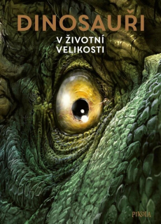 DINOSAUŘI: V ŽIVOTNÍ VELIKOSTI