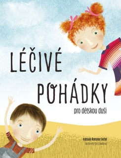LÉČIVÉ POHÁDKY PRO DĚTSKOU DUŠI