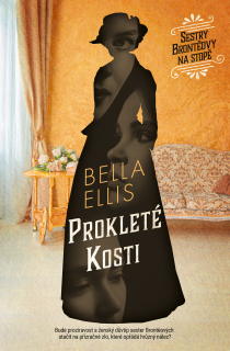 PROKLETÉ KOSTI 2 SESTRY BRONTEOVY NA STOPĚ