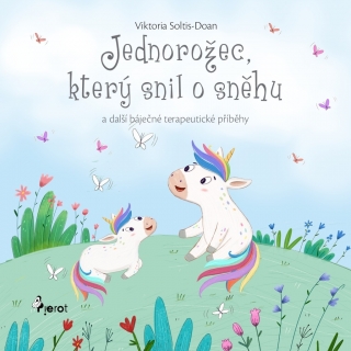 JEDNOROŽEC, KTERÝ SNIL O SNĚHU A JINÉ TE