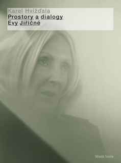 PROSTORY A DIALOGY EVY JIŘIČNÉ-2.VYDÁNÍ