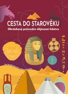 CESTA DO STAROVĚKU - OBRÁZKOVÝ PRŮVODCE