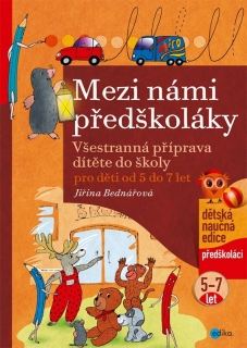 MEZI NÁMI PŘEDŠKOLÁKY PRO DĚTI OD 5 DO 7 LET