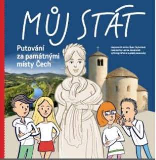 MŮJ STÁT. PUTOVÁNÍ ZA PAMÁTNÝMI MÍSTY ČE