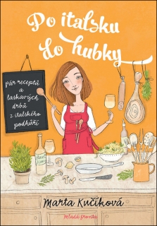 PO ITALSKU DO HUBKY - PÁR RECEPTŮ A LASK