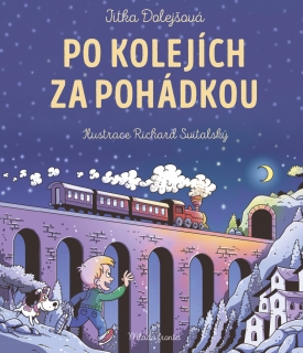 PO KOLEJÍCH ZA POHÁDKOU