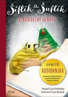 ŠIFLÍK A ŠUFLÍK: STRAŠIDELNÝ HERBÁŘ