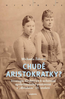 CHUDÉ ARISTOKRATKY? - STRATEGIE ŠLECHTIČ