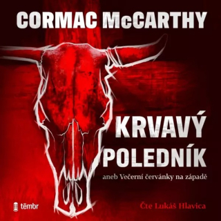 CD KRVAVÝ POLEDNÍK ANEB VEČERNÍ... - AUDIO
