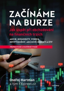 ZAČÍNÁME NA BURZE - PŘEPRACOVANÉ A ROZŠÍŘENÉ VYDÁNÍ
