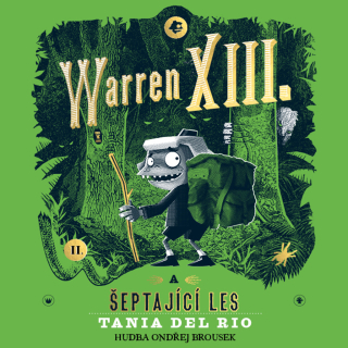 CD WARREN XIII. A ŠEPTAJÍCÍ LES
