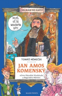 JAN AMOS KOMENSKÝ OČIMA... - VELIKÁNI DO