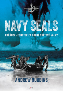 NAVY SEALS - POČÁTKY JEDNOTEK ZA DRUHÉ S