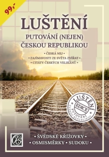 LUŠTĚNÍ PUTOVÁNÍ (NEJEN) ČESKOU REPUBLIK