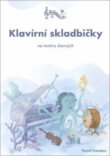 KLAVÍRNÍ SKLADBIČKY NA MOTIVY SLAVNÝCH
