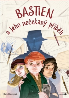 BASTIEN A JEHO NEČEKANÝ PŘÍBĚH