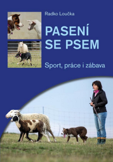 PASENÍ SE PSEM - SPORT, PRÁCE I ZÁBAVA (