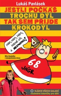 JESTLI POČKÁŠ TROCHU DÝL, TAK SEM PŘIJDE KROKODÝL