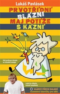 PRVOTŘÍDNÍ BLÁZNI MAJ POTÍŽE S KÁZNÍ