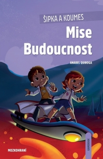 ŠIPKA A KOUMES: MISE BUDOUCNOST