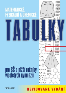 MATEMATICKÉ, FYZIKÁLNÍ A CHEMICKÉ TABULKY - REVIDOVANÉ VYDÁNÍ