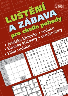 LUŠTĚNÍ A ZÁBAVA PRO CHVÍLE POHODY