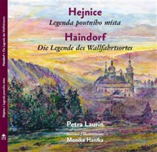 HEJNICE - LEGENDA POUTNÍHO MÍSTA / HAINDORF - DIE LEGENDE DE