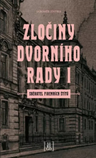 SBĚRATEL FIREMNÍCH ŠTÍTŮ 1 ZLOČINY DVORNÍHO RADY