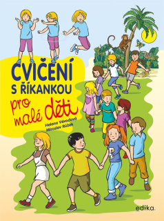 CVIČENÍ S ŘÍKANKOU PRO MALÉ DĚTI