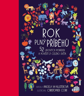 ROK PLNÝ PŘÍBĚHŮ - 52 LIDOVÝCH POHÁDEK A