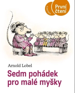 SEDM POHÁDEK PRO MALÉ MYŠKY PRVNÍ ČTENÍ